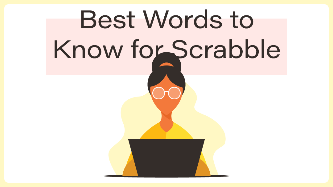The Best Words to Know for Scrabble Games